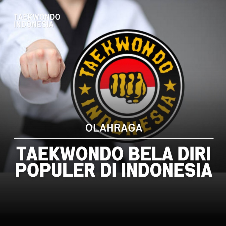 Taekwondo bela diri populer di Indonesia Taekwondo Indonesia Dojang rbcpolressumbawa
